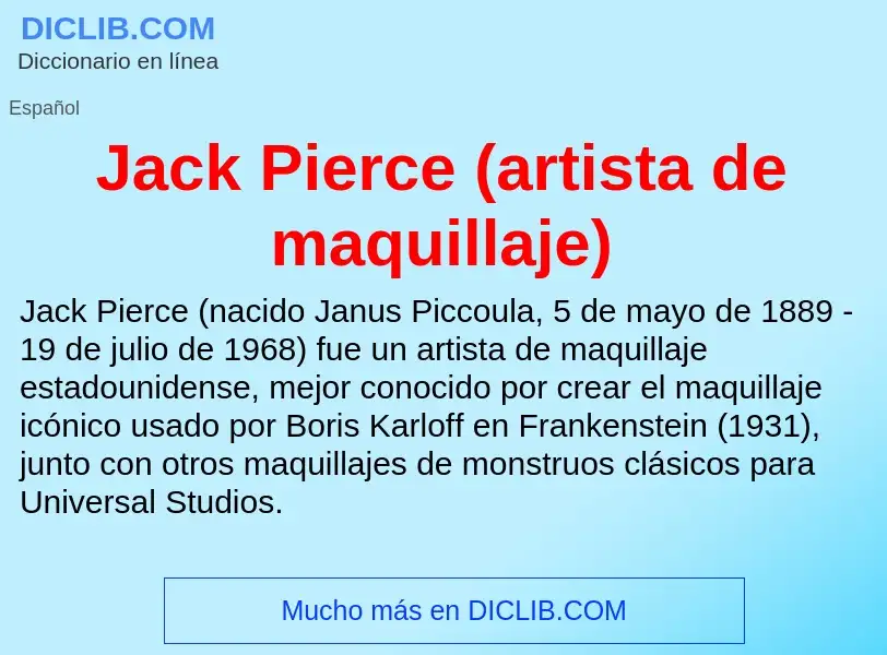 What is Jack Pierce (artista de maquillaje) - definition