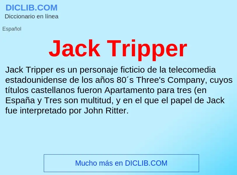 Qu'est-ce que Jack Tripper - définition