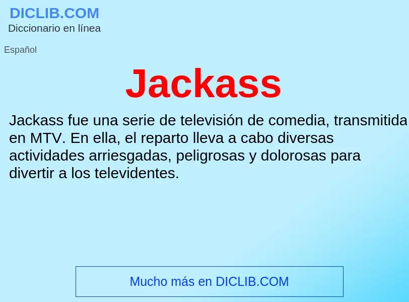 What is Jackass - definition