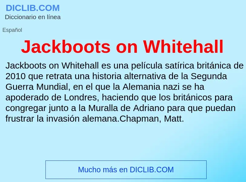 What is Jackboots on Whitehall - definition