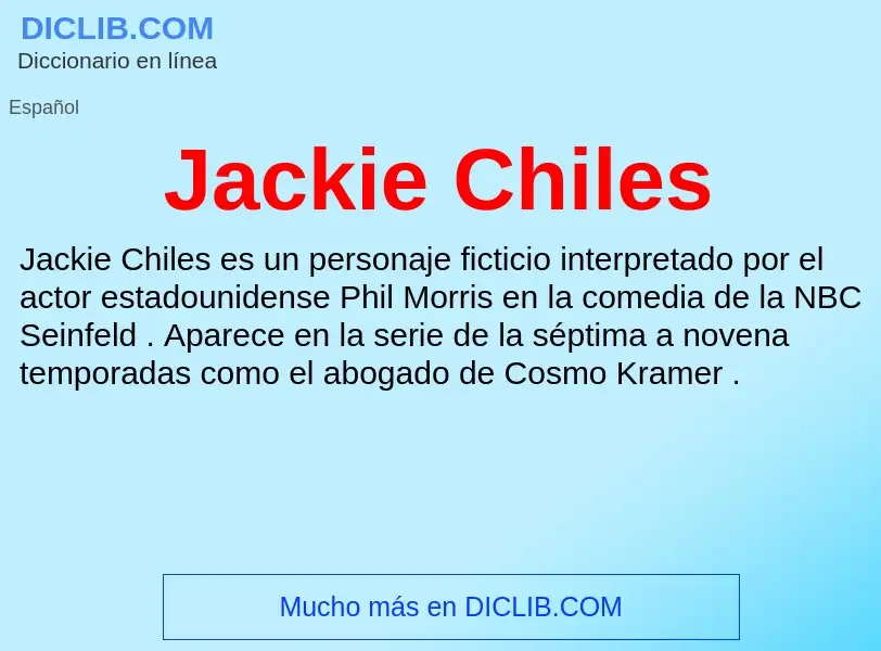 What is Jackie Chiles - definition