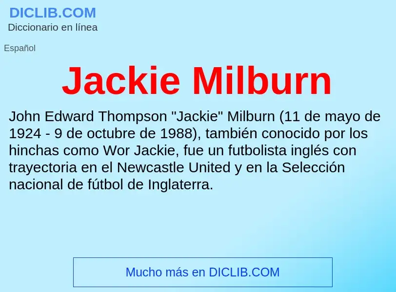 Что такое Jackie Milburn - определение