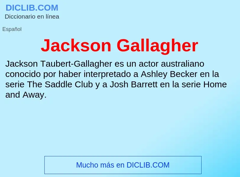 What is Jackson Gallagher - definition