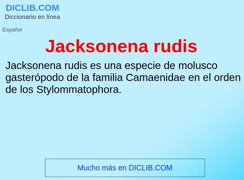 Что такое Jacksonena rudis - определение