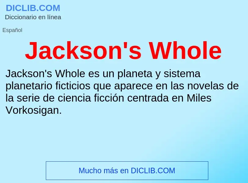 Τι είναι Jackson's Whole - ορισμός