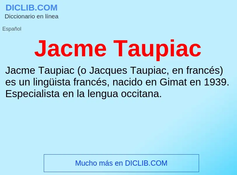 What is Jacme Taupiac - definition