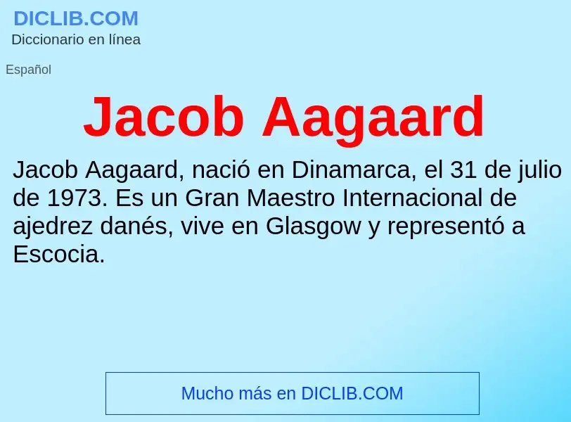 What is Jacob Aagaard - definition