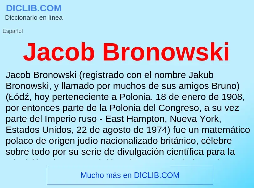 Τι είναι Jacob Bronowski - ορισμός