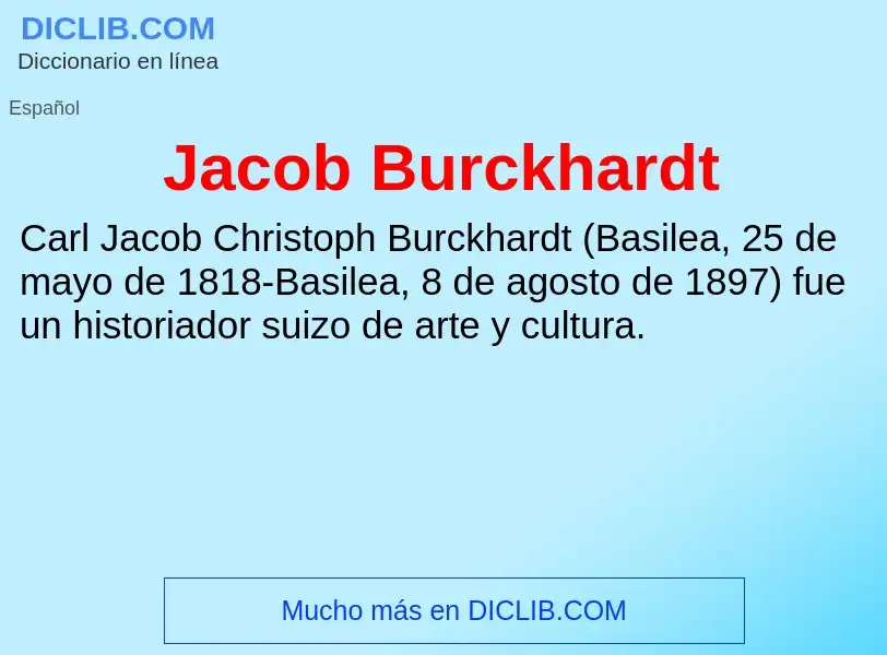 What is Jacob Burckhardt - definition