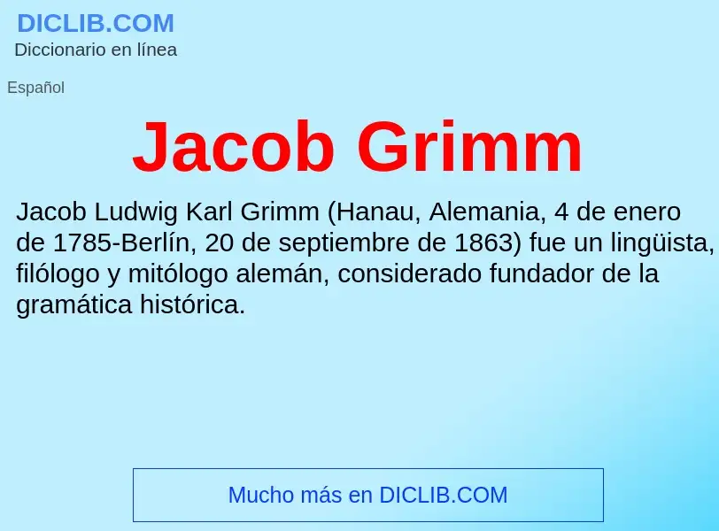 What is Jacob Grimm - definition