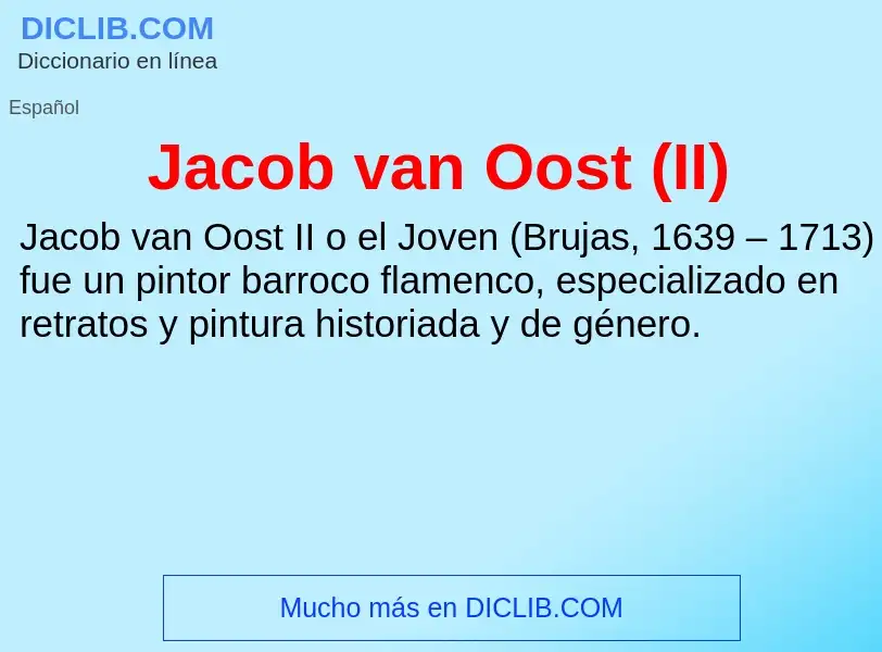 What is Jacob van Oost (II) - definition