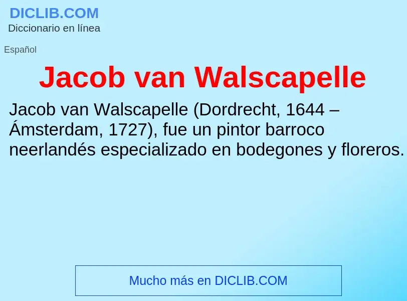 What is Jacob van Walscapelle - definition