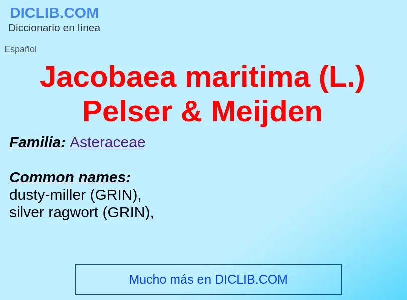 What is Jacobaea maritima (L.) Pelser & Meijden - definition