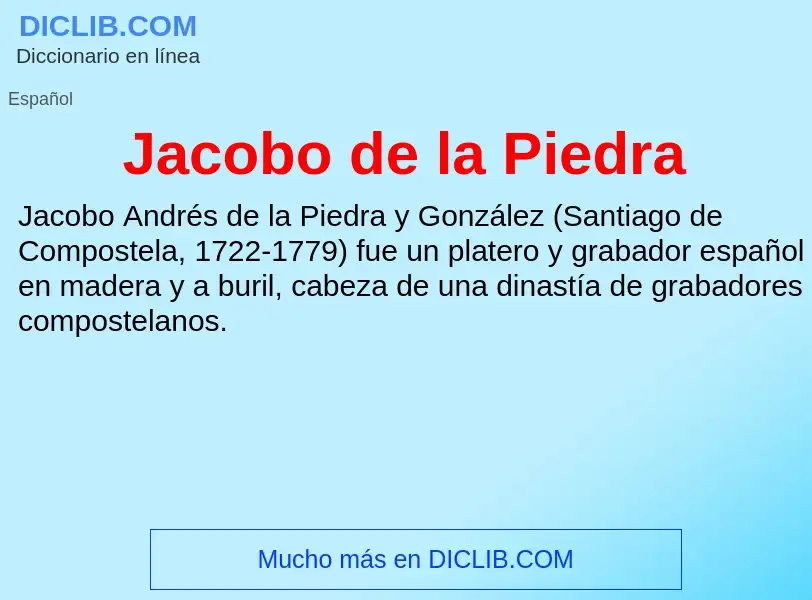 What is Jacobo de la Piedra - definition