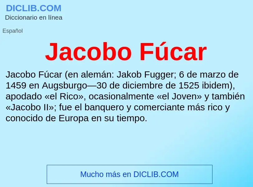 O que é Jacobo Fúcar - definição, significado, conceito