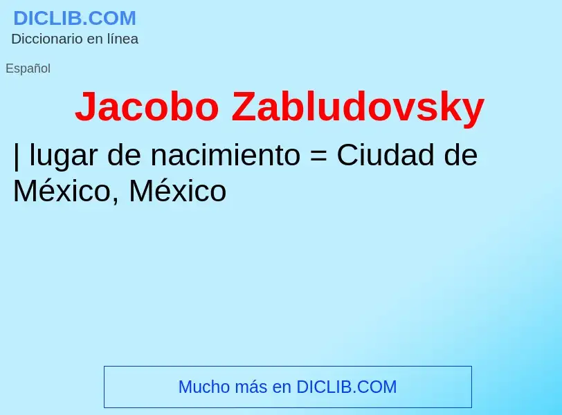 What is Jacobo Zabludovsky - definition