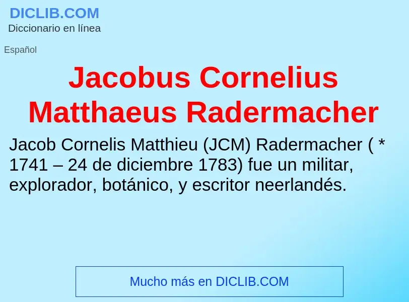 What is Jacobus Cornelius Matthaeus Radermacher - definition