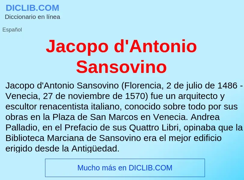 What is Jacopo d'Antonio Sansovino - definition