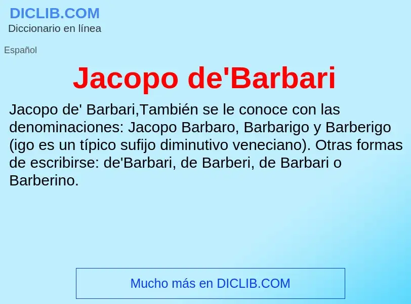 Что такое Jacopo de'Barbari - определение