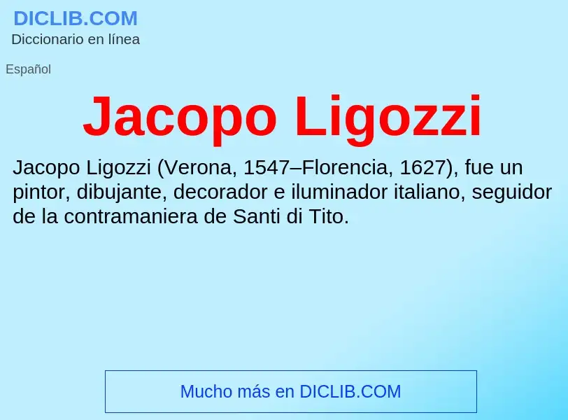 What is Jacopo Ligozzi - definition