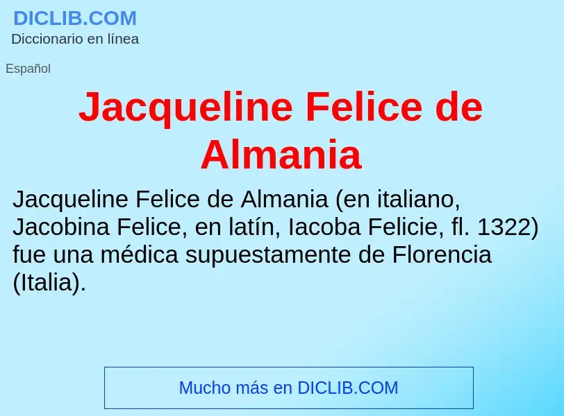 What is Jacqueline Felice de Almania - definition