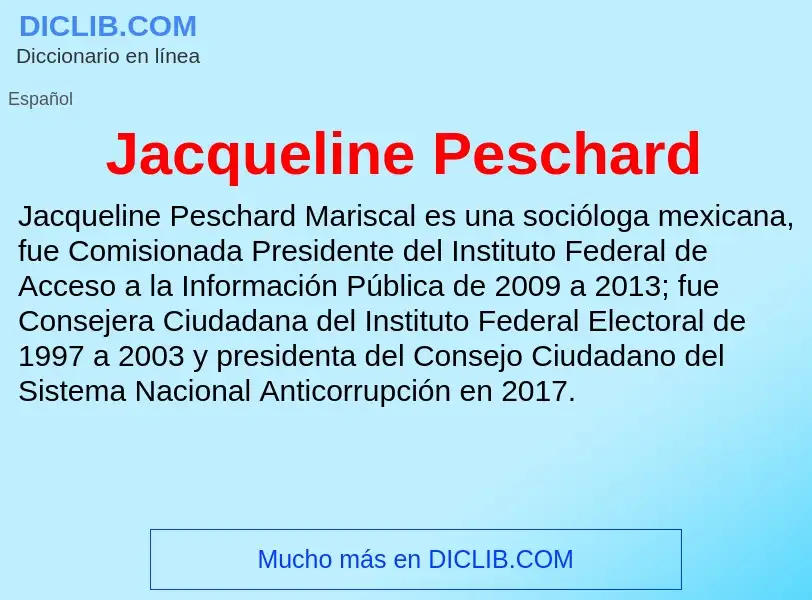 ¿Qué es Jacqueline Peschard? - significado y definición