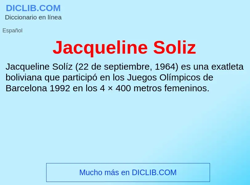 What is Jacqueline Soliz - definition