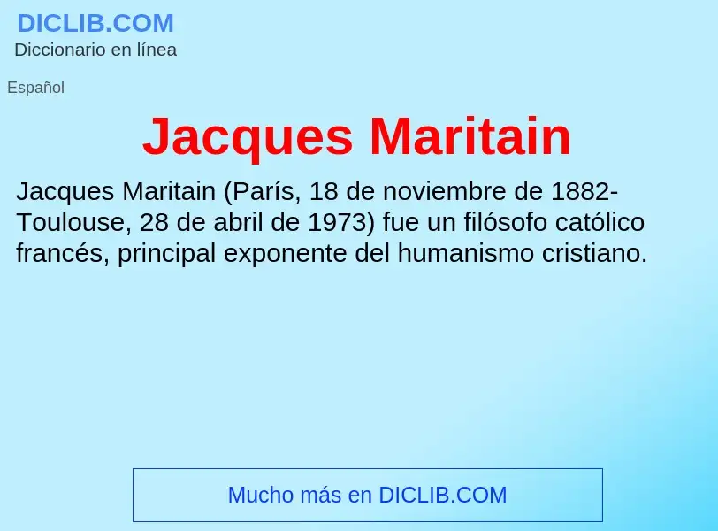 ¿Qué es Jacques Maritain? - significado y definición