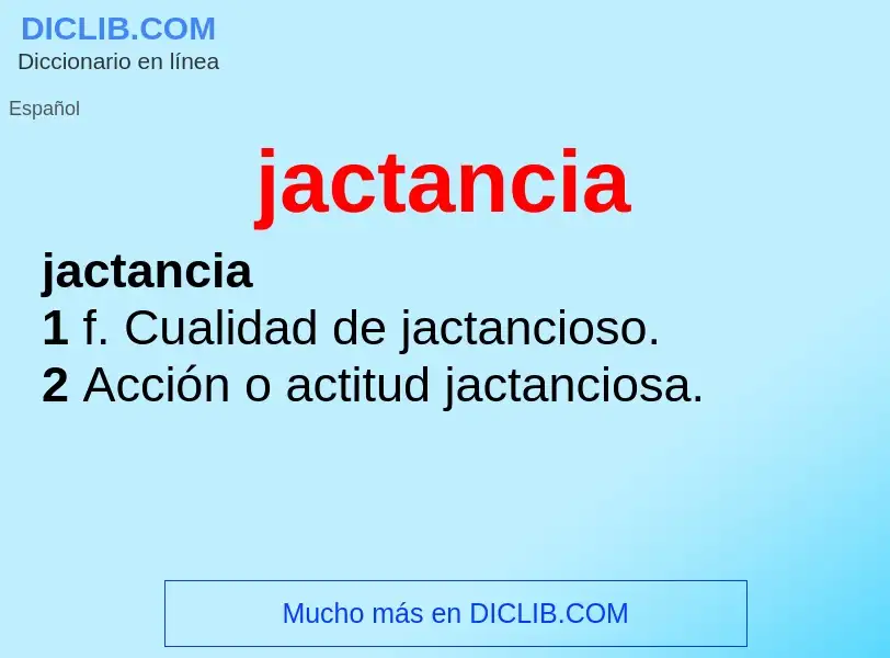 Was ist jactancia - Definition