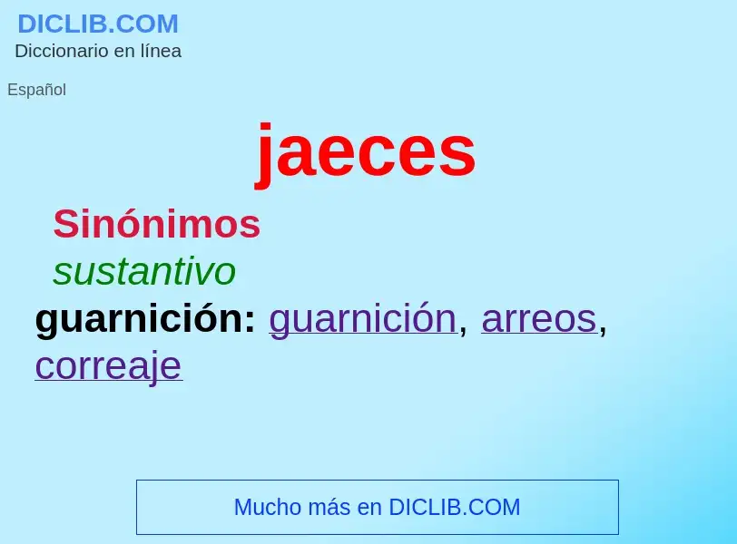 ¿Qué es jaeces? - significado y definición