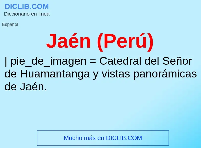 Qu'est-ce que Jaén (Perú) - définition