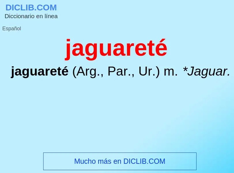 Что такое jaguareté - определение