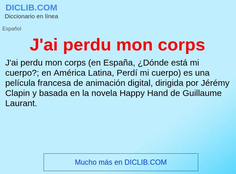 O que é J'ai perdu mon corps - definição, significado, conceito