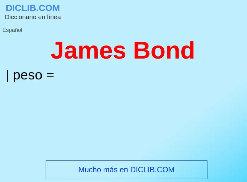 ¿Qué es James Bond? - significado y definición