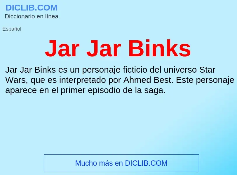 ¿Qué es Jar Jar Binks? - significado y definición