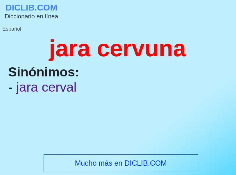 What is jara cervuna - meaning and definition