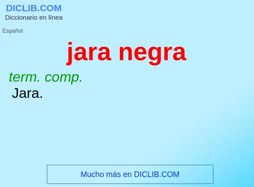 O que é jara negra - definição, significado, conceito