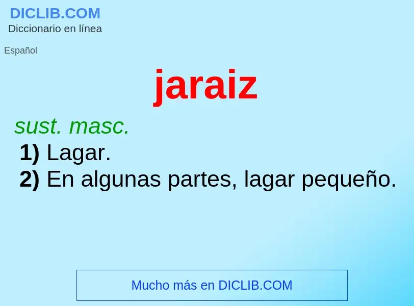 What is jaraiz - meaning and definition