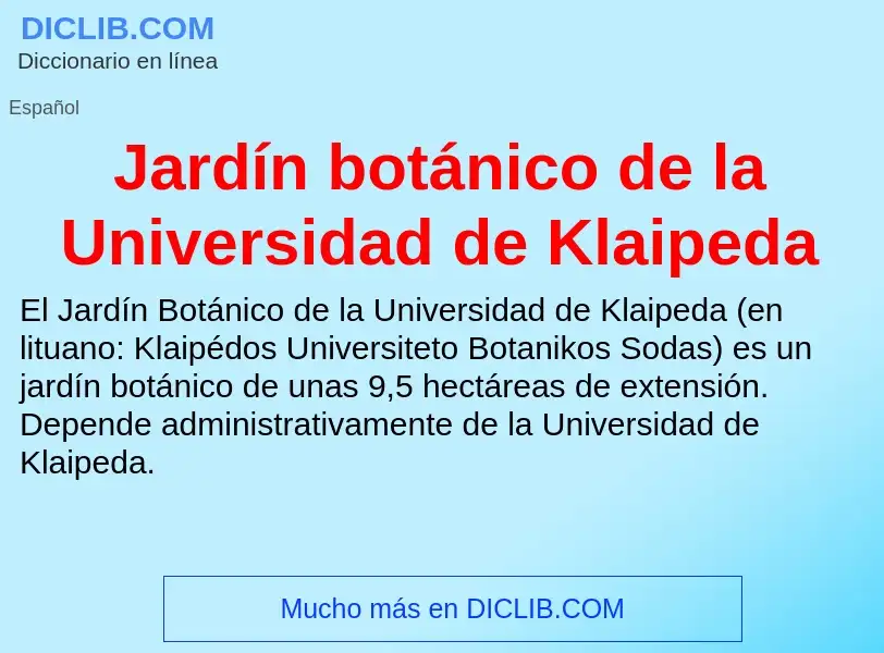 What is Jardín botánico de la Universidad de Klaipeda - definition