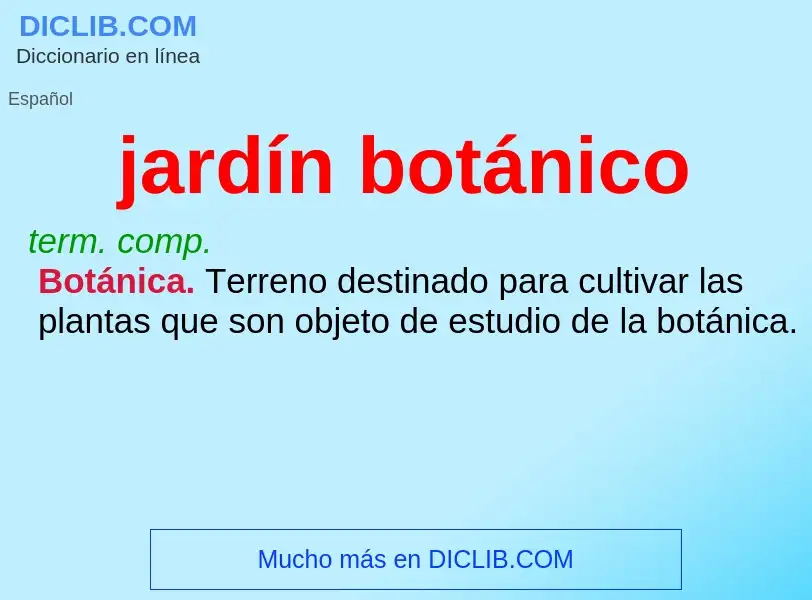 ¿Qué es jardín botánico? - significado y definición