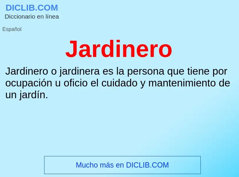 ¿Qué es Jardinero? - significado y definición