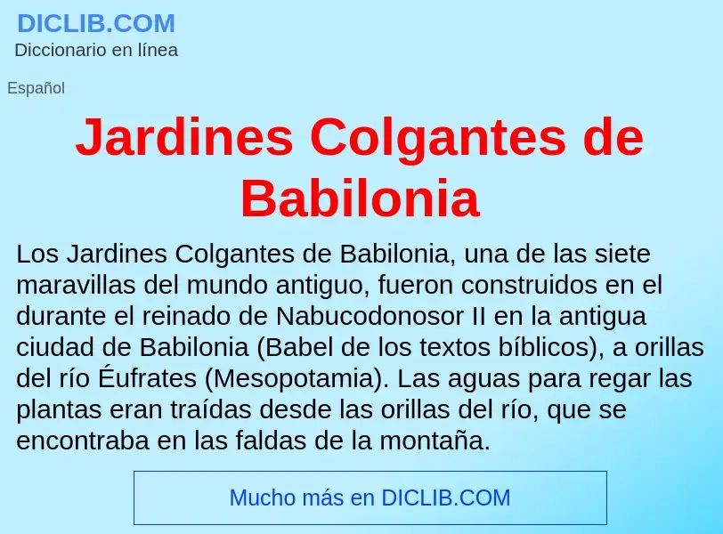 O que é Jardines Colgantes de Babilonia - definição, significado, conceito