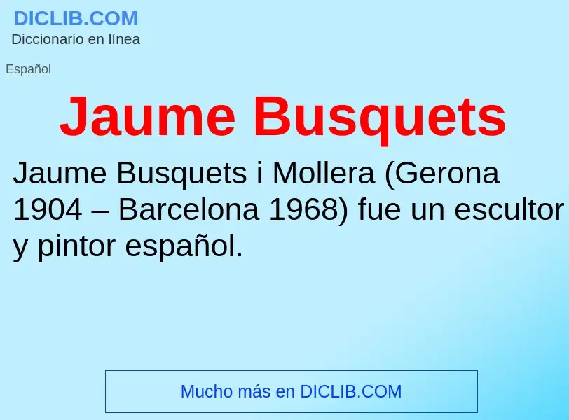 Что такое Jaume Busquets - определение