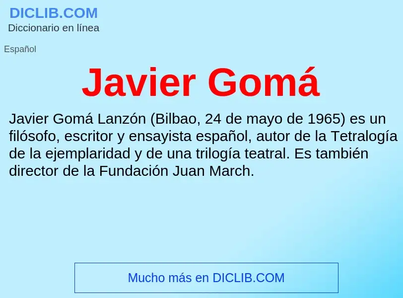 What is Javier Gomá - definition