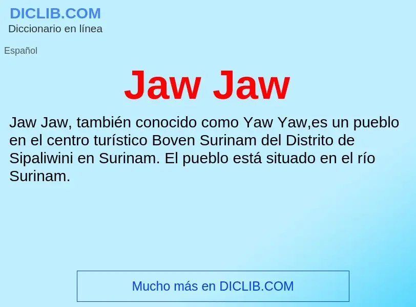 ¿Qué es Jaw Jaw? - significado y definición