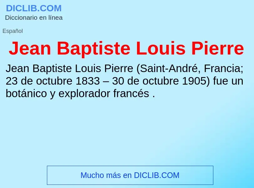 Wat is Jean Baptiste Louis Pierre - definition