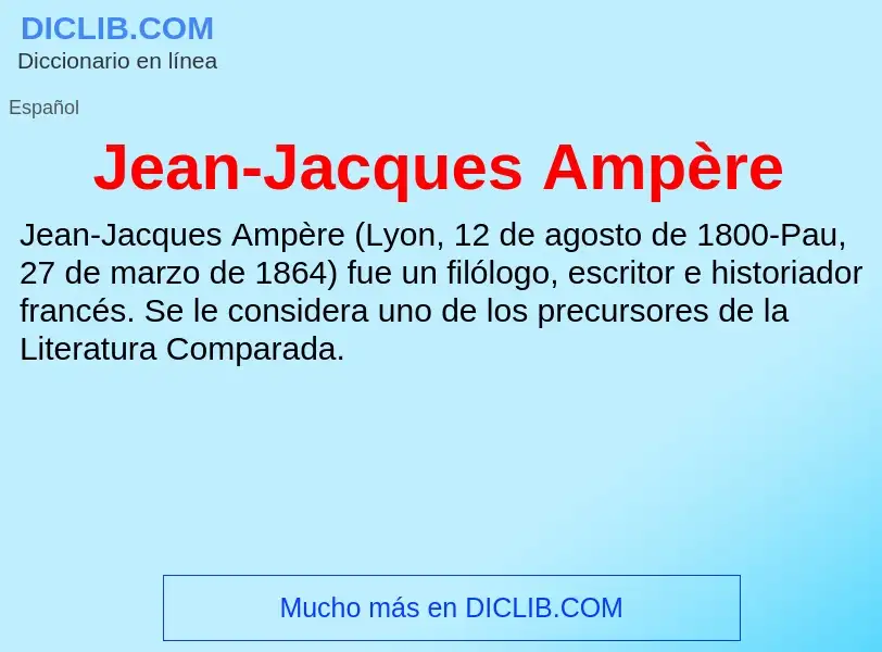 Что такое Jean-Jacques Ampère - определение