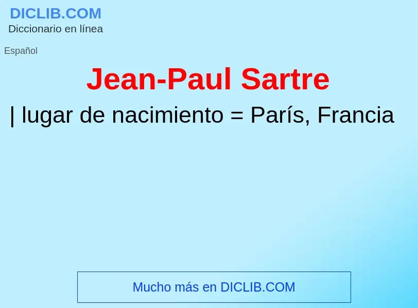 ¿Qué es Jean-Paul Sartre? - significado y definición