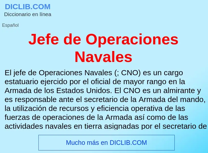 Che cos'è Jefe de Operaciones Navales - definizione