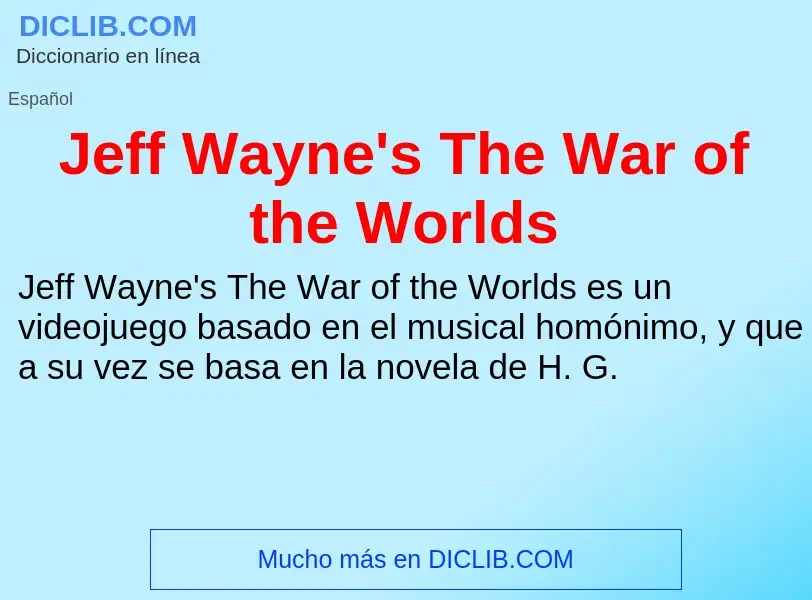 Wat is Jeff Wayne's The War of the Worlds - definition